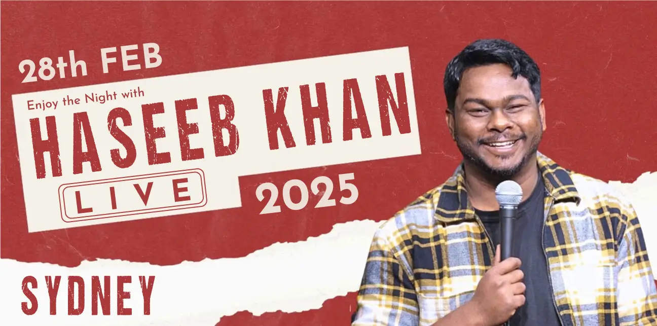 A Stand Up Comedy Show by Haseeb Khan - Sydney