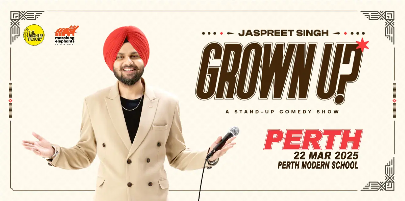Grown Up! Standup Comedy Show by Jaspreet Singh - Perth