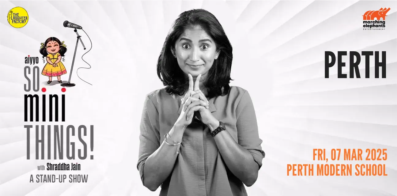 Aiyyo So Mini Things! with Shraddha Jain - Perth