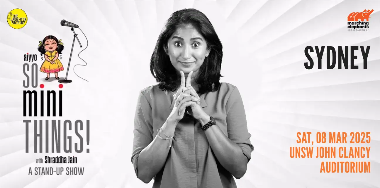Aiyyo So Mini Things! with Shraddha Jain - Sydney
