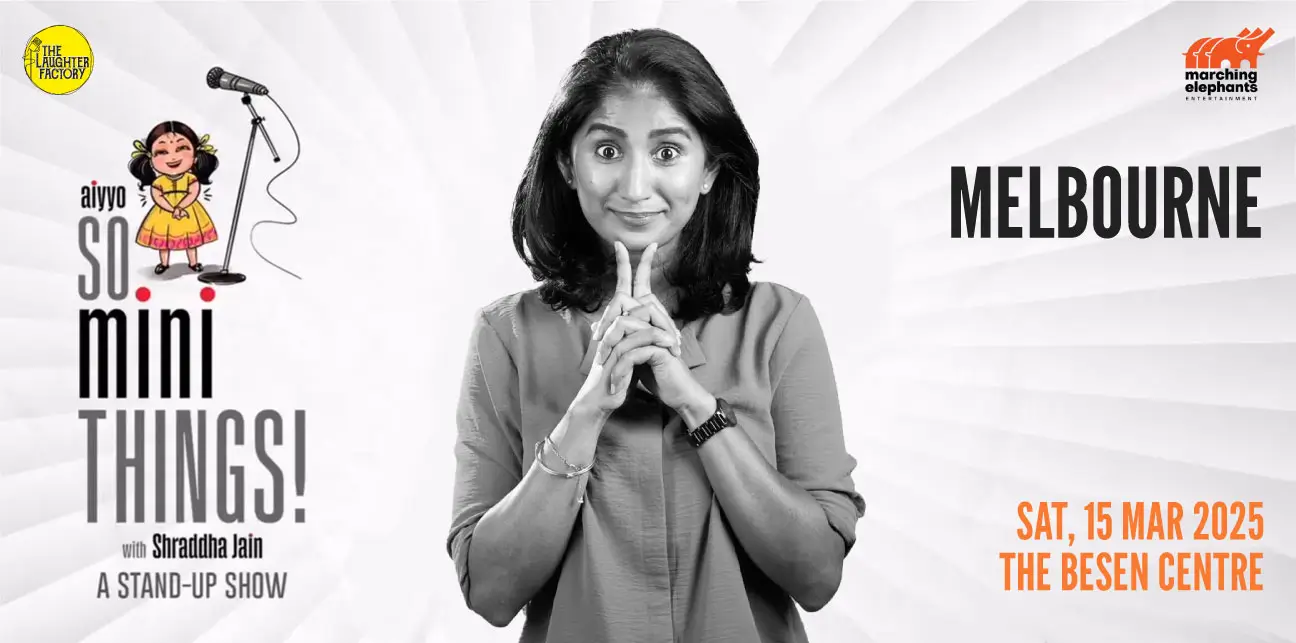 Aiyyo So Mini Things! with Shraddha Jain - Melbourne