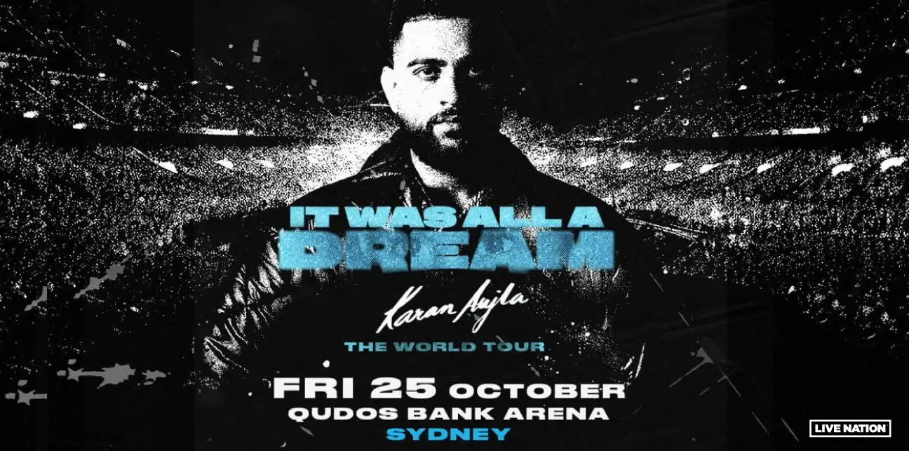 It was all a Dream Karan Aujla - Sydney